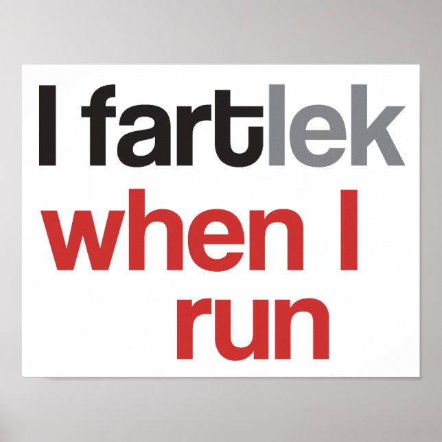 Póster Eu faço FARTlek quando corro © - FARTlek engraçado (Frente)