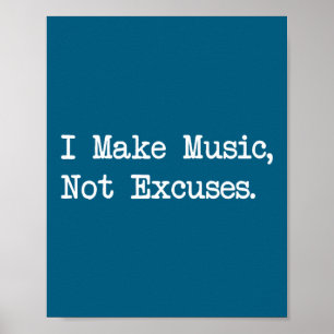 Poster Eu Faço Música, Não Desculpas Citações Engraçadas