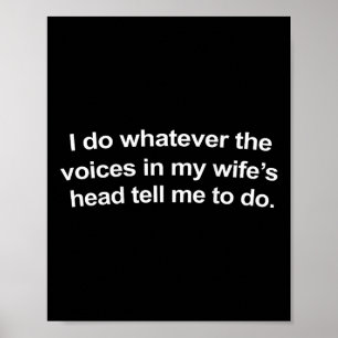 Poster Eu Faço O Que As Vozes Na Minha Cabeça De Esposas