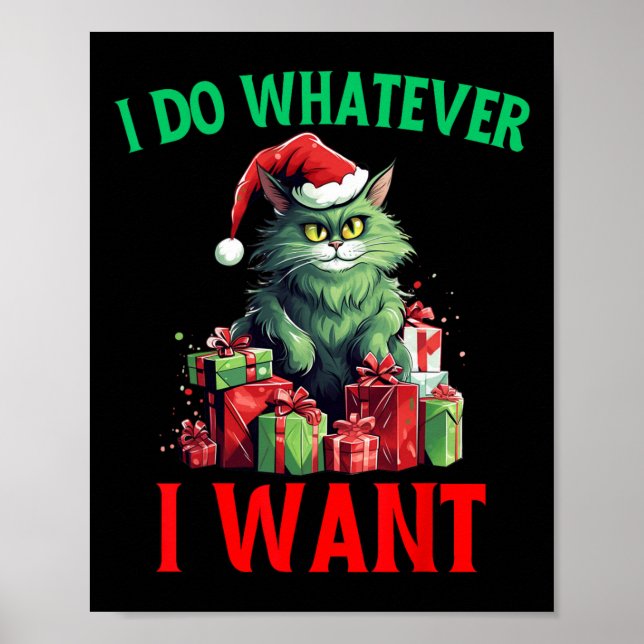 Poster Eu Faço O Que Eu Quero Gatos De Natal De Gato De N (Frente)