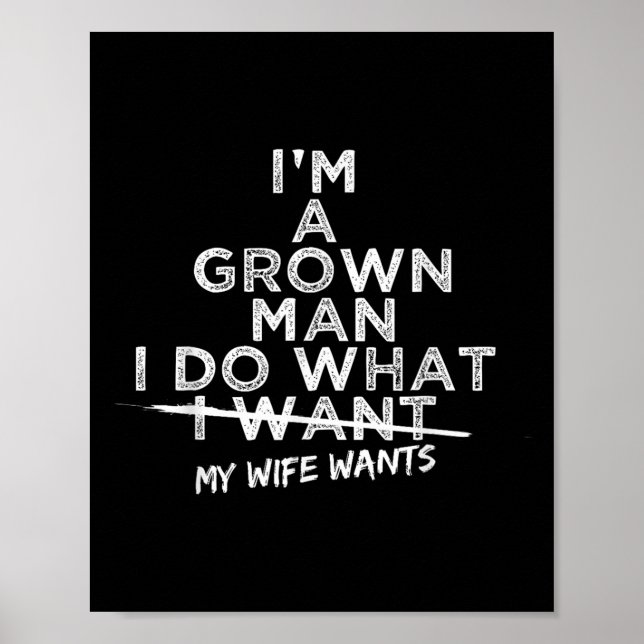 Poster Eu Faço O Que Minha Esposa Quer Presente Engraçado (Frente)