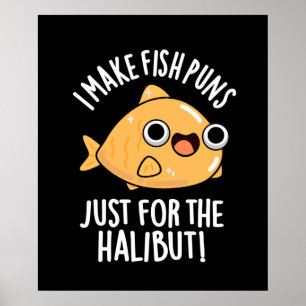 Poster Eu Faço Peixes Apenas Para O Halibut Engraçado Pun