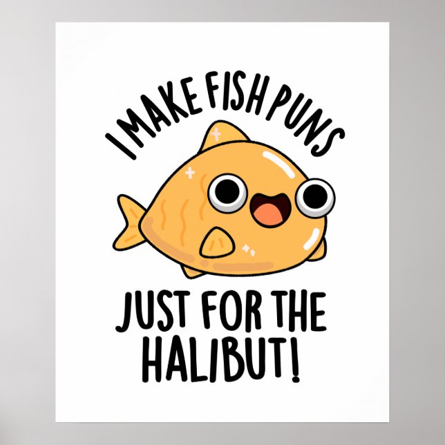 Poster Eu Faço Peixes Apenas Para O Halibut Engraçado Pun (Frente)