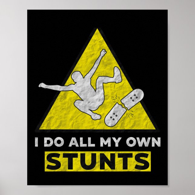 Poster Eu Faço Todos os Meus Próprios Stunts Camisa Stree (Frente)