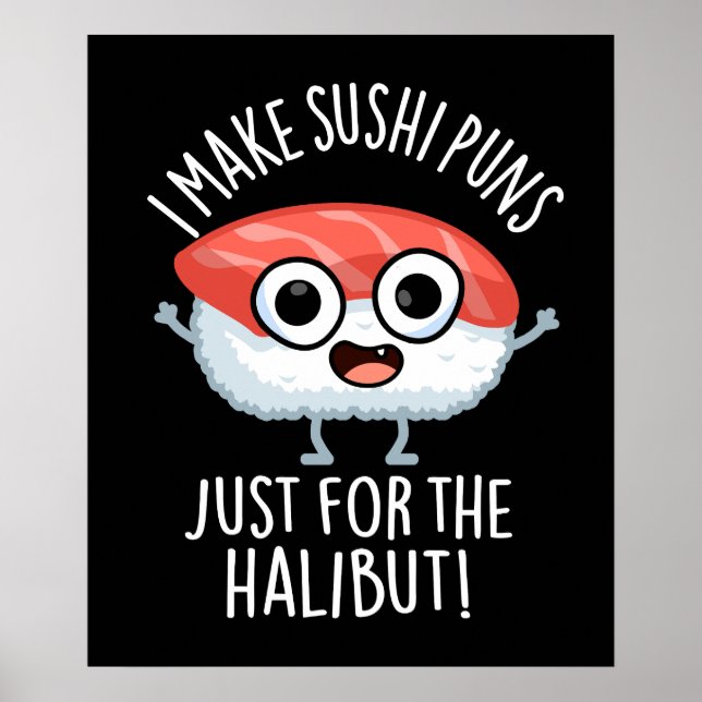 Poster Eu Faço Trocadilhos De Sushi Apenas Para A Comida  (Frente)