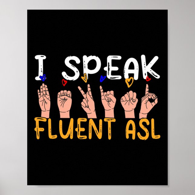 Poster Eu Falo Asl Fluente - Conscientização da Língua de (Frente)