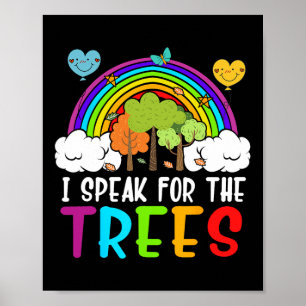 Poster Eu Falo Para As Árvores Do Dia Da Terra.