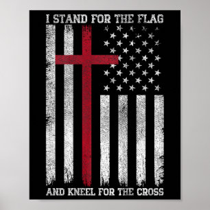 Poster Eu Fico De Pé Pela Bandeira Me ajoelho Pela Cruz E