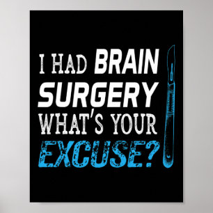 Poster Eu Fiz Cirurgia Cerebral Qual É Sua Desculpa Prese