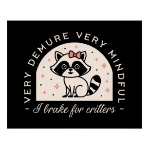 Póster Eu freio para guaxinim engraçado