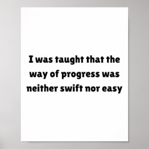 Poster Eu Fui Ensinado Que O Caminho Do Progresso