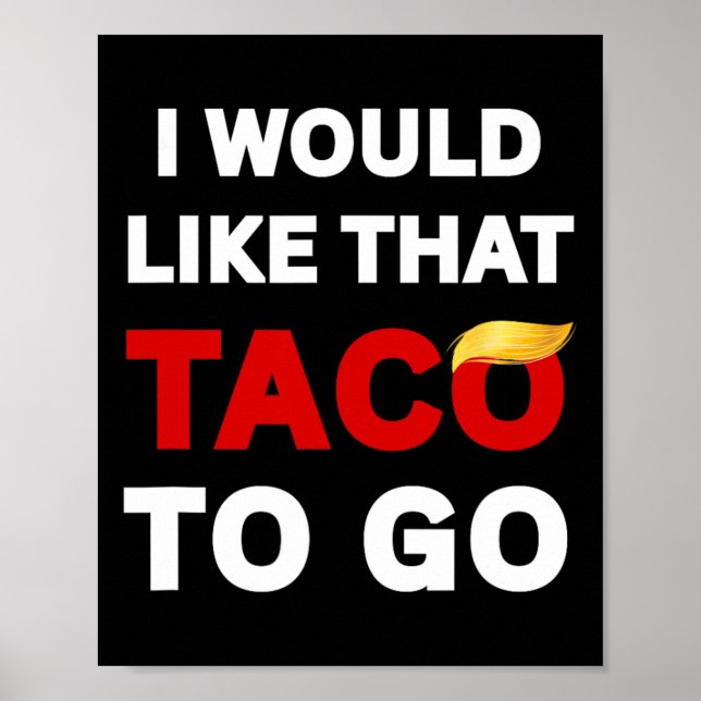 Poster Eu gostaria daquele taco para viagem (Frente)