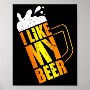 Poster Eu Gosto Da Minha Cerveja. Beer Mug Engraçado Fáci