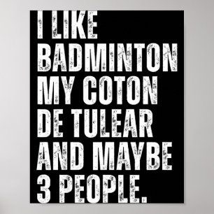 Poster Eu Gosto de Amante de Badminton Coton De Tulear Do