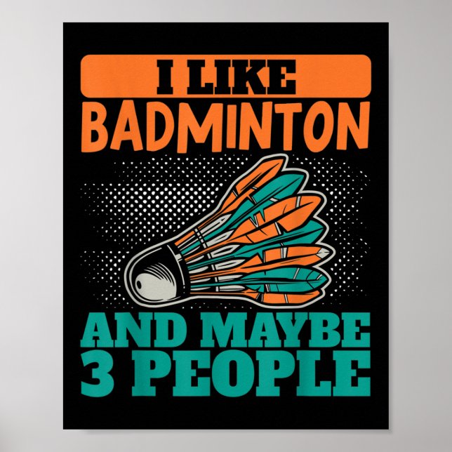 Poster Eu Gosto De Badminton E Talvez De Três Pessoas De  (Frente)