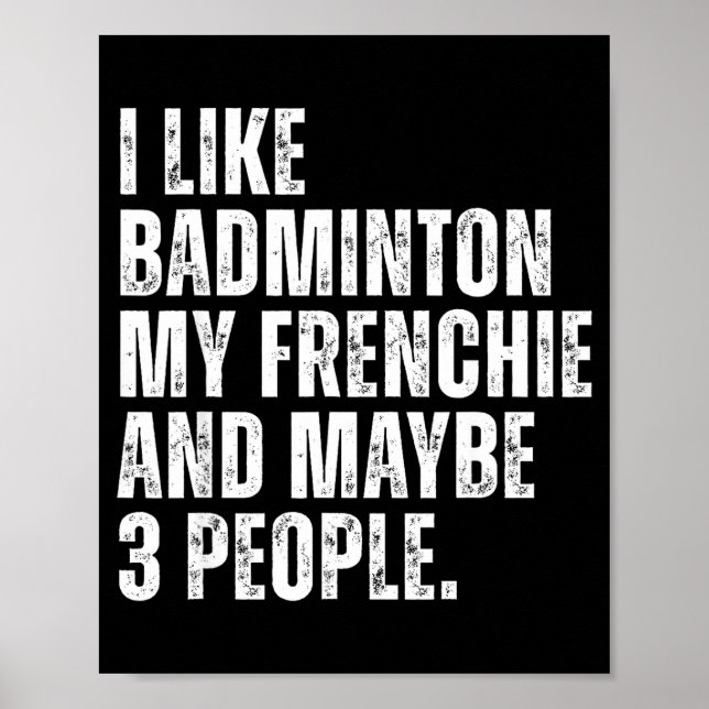 Poster Eu Gosto de Badminton Meu Frenchie Cachorro Bulldo (Frente)