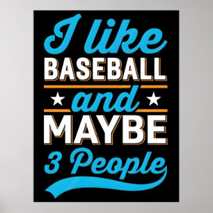 Poster Eu Gosto de Beisebol E Talvez 3 Pessoas Camiseta