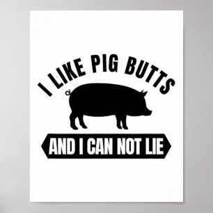 Poster Eu Gosto De Bumbuns De Porcos E Não Posso Mentir C