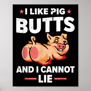 Poster Eu Gosto De Bumbuns De Porcos E Não Posso Mentir O