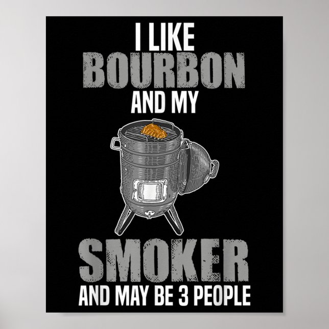 Poster Eu Gosto De Burbon Smoker Engraçado Churrasco Barb (Frente)