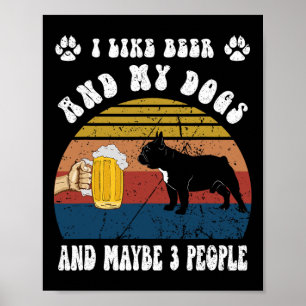 Poster Eu Gosto De Cerveja E Meu Cachorro Francês E Talve