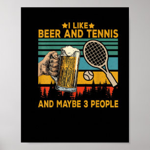 Poster eu gosto de cerveja e tênis talvez 3 pessoas engr