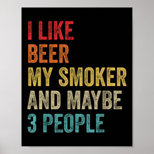 Poster Eu Gosto De Cerveja Meu & Fumante; Talvez 3 Pes
