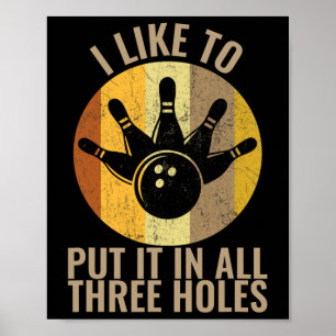 Poster Eu Gosto De Colocá-Lo Em Todos Os Três Buracos Bol