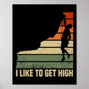 Poster Eu Gosto de Ficar Alto Escalando Rocha Montanha Cl