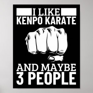 Poster Eu Gosto de Kenpo Karate E Talvez 3 Pessoas Engraç