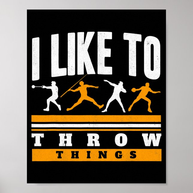 Poster Eu Gosto De Lançar Coisas Atleta De Campo E Pista  (Frente)