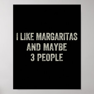 Poster Eu Gosto De Margaritas E Talvez Três Pessoas De Ci