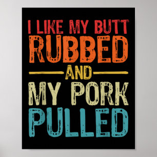Poster Eu Gosto Do Meu Bumbum Esfregado E Do Meu Porco Pu