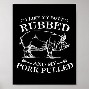 Poster Eu Gosto Do Meu Bumbum Esfregado E Do Meu Porco Pu