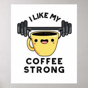Poster Eu Gosto Do Meu Café Forte E Engraçado Beber Arma