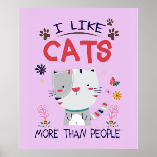 Poster Eu Gosto Mais De Gatos Que Pessoas De Gatos Flores