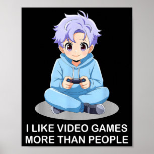 Poster Eu Gosto Mais de Video Games do que Pessoas Gamer
