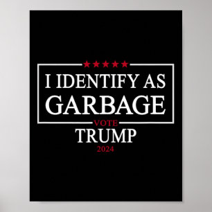 Poster Eu Identifico Como Garbyge Vote Trump 2024 Funny P