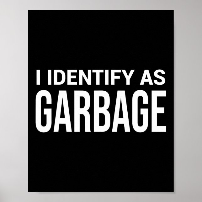 Poster Eu Identifico Como Lixo Para Ruas Políticas Engraç (Frente)