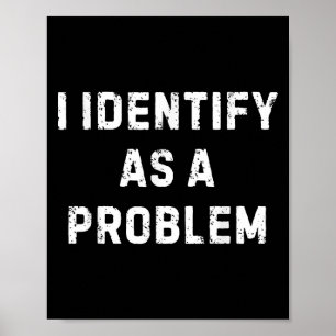 Poster Eu Identifico Como Um Problema Engraçado Humor Sar