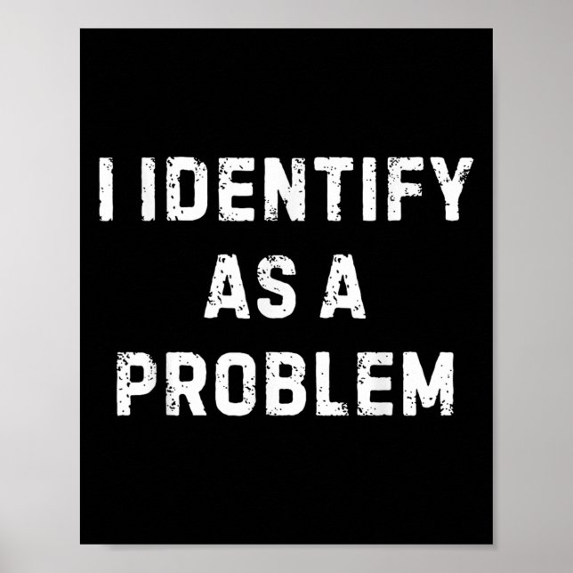 Poster Eu Identifico Como Um Problema Engraçado Humor Sar (Frente)
