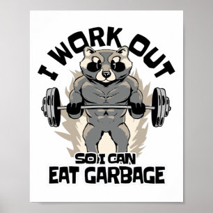 Poster Eu Me Exercito Para Poder Comer Lixo Guaxinim Fitn