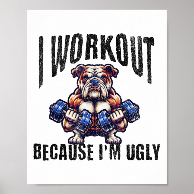 Poster Eu Me Exercito Porque Sou Feio Motivacional  (Frente)