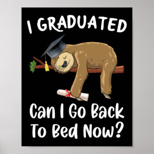Poster Eu Me Formei Posso Voltar Para A Cama Agora Engraç