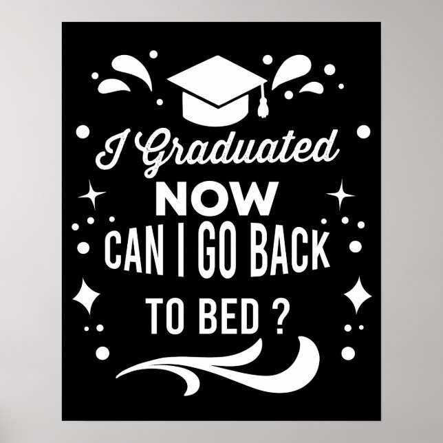 Poster Eu Me Formei Posso Voltar Para a Cama Agora Gradua (Frente)