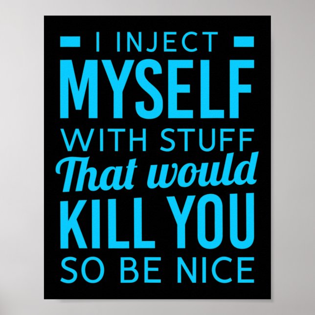 Poster Eu Me Injeto Com Uma Coisa Divertida De Diabetes. (Frente)