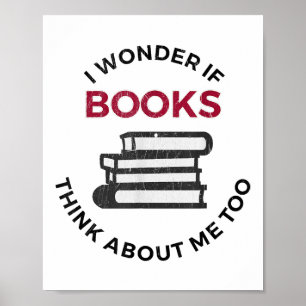 Poster Eu me pergunto se os livros também pensam em mim -
