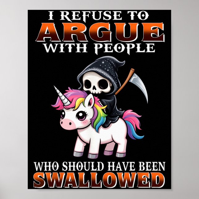 Poster Eu Me Recuso A Discutir Com Pessoas Que Deveriam T (Frente)