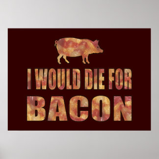 Póster Eu Morreria Por Bacon