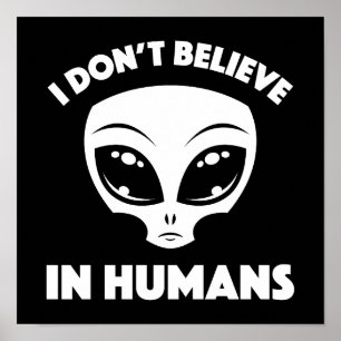 Poster Eu não acredito na Alienígena de desenho humano em